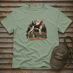 The Woods Are Calling T-Shirt