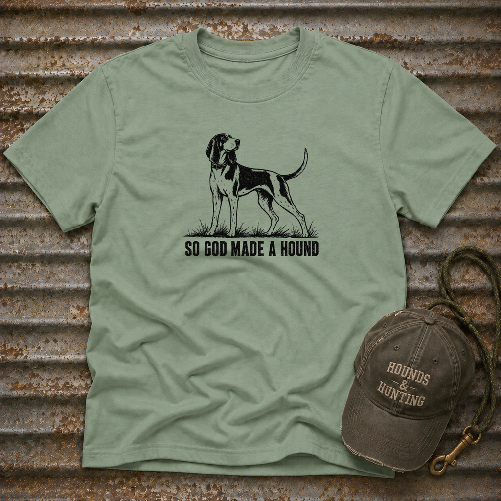 So God Made A Hound T-Shirt