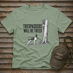 Trespassers Will Be Treed T-Shirt