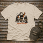 The Woods Are Calling T-Shirt
