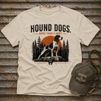 Hound Dogs. More Than A Hunt T-Shirt