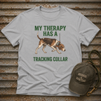 My Therapy Has A Tracking Collar T-Shirt
