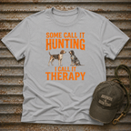 Some Call It Hunting T-Shirt