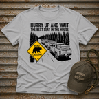 Hurry Up and Wait T-Shirt