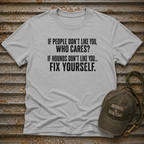 If People Don't Like You T-Shirt