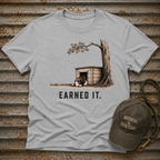 Earned It  T-Shirt