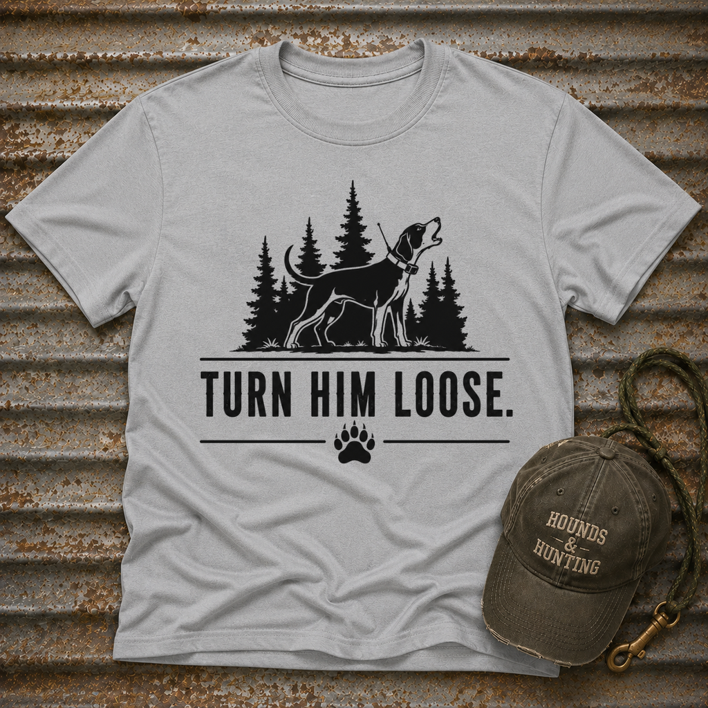 Turn Him Loose T-Shirt