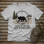 Lead In The Air, Hope In Your Heart T-Shirt