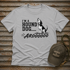 I'm A Hound Dog T-Shirt