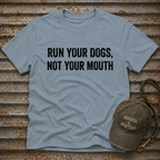 Run Your Dogs T-Shirt