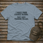 Poor Financial Decisions T-Shirt