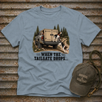 When the Tailgate Drops... T-Shirt