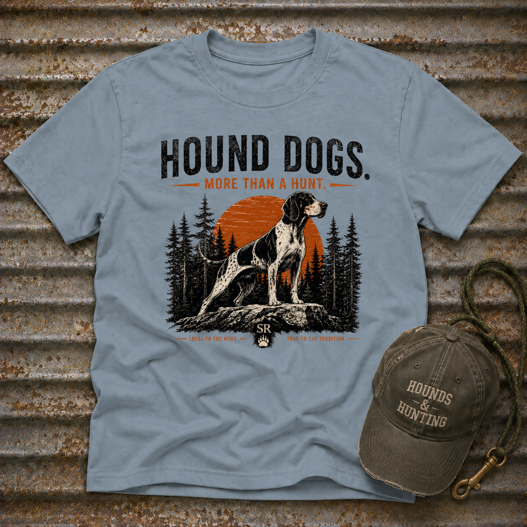 Hound Dogs. More Than A Hunt T-Shirt