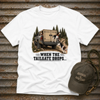 When the Tailgate Drops... T-Shirt