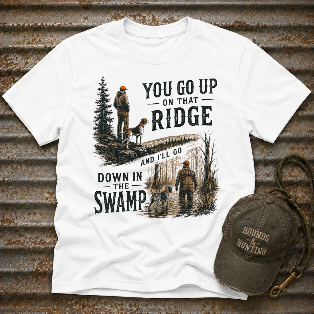 You Go Up On That Ridge T-Shirt
